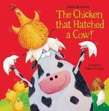 THE CHICKEN THAT HATCHED A COW!