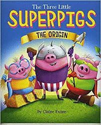 THE THREE LITTLE SUPERPIGS: THE ORIGIN STORY