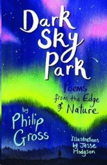 DARK SKY PARK: POEMS FROM THE EDGE OF NATURE