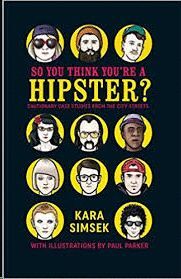 SO YOU THINK YOU'RE A HIPSTER?