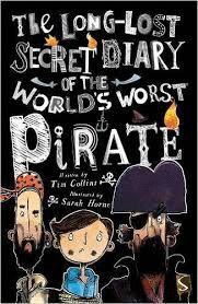 THE LONG LOST SECRET DIARY OF THE WORLDS WORST PIRATE