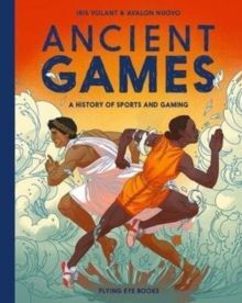 ANCIENT GAMES : A HISTORY OF SPORTS AND GAMING