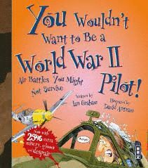 YOU WOULDN`T WANT TO BE A WORLD WAR TWO PILOT!