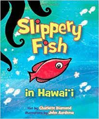 SLIPPERY FISH IN HAWAII