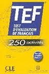 TEF TEST D'EVALUATION FRANÇAIS 250 ACTIVITES+CORRIGES