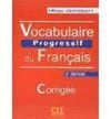VOCABULAIRE PROGRESSIF DU FRANÇAIS INTERM CORRIGÉS 2º EDITION
