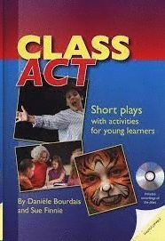 CLASS ACT : SHORT PLAYS WITH ACTIVITES FOR YOUNG LEARNERS. BOOK WITH PHOTOCOPIABLE ACTIVITIES + AUDIO CD
