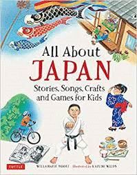 ALL ABOUT JAPAN : STORIES, SONGS, CRAFTS AND MORE