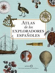 ATLAS DE LOS EXPLORADORES ESPAÑOLES (2ª EDICION)