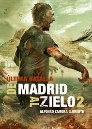 DE MADRID AL ZIELO II: LA ULTIMA BATALLA