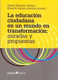 EDUCACION CIUDADANA EN UN MUNDO EN TRANSFORMACION MIRADAS Y PROPUESTAS