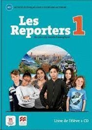 LES REPORTERS 1 A1.1 LIVRE L'ÉLÈVE +CD