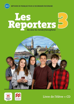 LES REPORTERS 3 A2.1 LIVRE L'ÉLÈVE +CD
