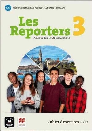 LES REPORTERS 3 A2.1. CAHIER D'EXERICICIES (+CD)