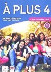 A PLUS 4 B1 LIVRE DE L´ELEVE + CD