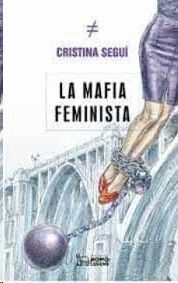 LA MAFIA FEMINISTA