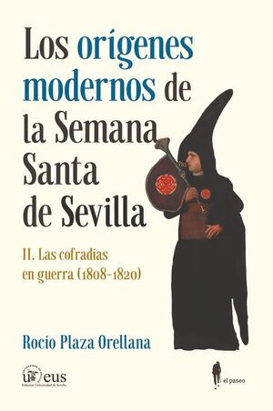 LOS ORIGENES MODERNOS DE LA SEMANA SANTA DE SEVILLA II