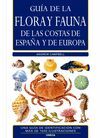 GUIA DE CAMPO DE LA FLORA Y FAUNA COSTAS ESPAÑA Y EUROPA N/E