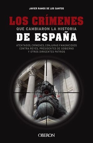 LOS CRIMENES QUE CAMBIARON LA HISTORIA DE ESPAÑA