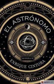 ASTRONOMO, EL (PREMIO CALIGRAMA 2019)