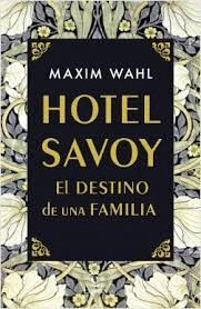 HOTEL SAVOY. EL DESTINO DE UNA FAMILIA