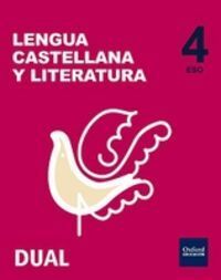 LENGUA CASTELLANA Y LITERATURA 4.º ESO VOLUMEN ANUAL INICIA DUAL. LIBRO DEL ALUM