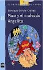 MAXI Y EL MALVADO ANGELITO