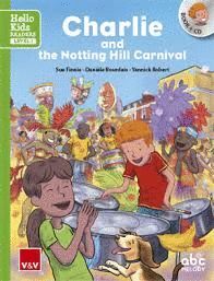 CHARLIE AND THE NOTTING HILL CARNIVAL+CD- HELLO KIDS 1