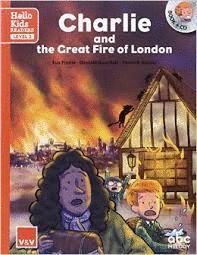 CHARLIE AND THE GREAT FIRE OF LONDON+CD- HELLO KIDS 3
