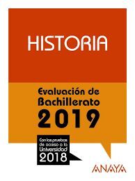 HISTORIA. EVALUACIÓN DE BACHILLERATO 2019