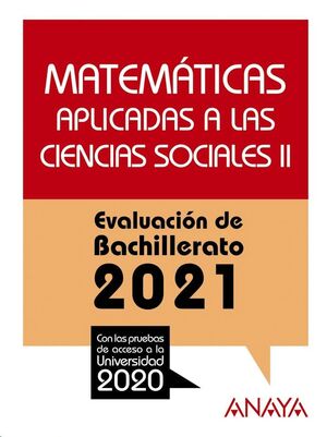 SELECTIVIDAD MATEMÁTICAS APLICADAS A LAS CIENCIAS SOCIALES II 2021