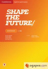 SHAPE THE FUTURE 2 WORKBOOK