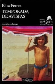 TEMPORADA DE AVISPAS (XV PREMIO TUSQUETS EDITORES)