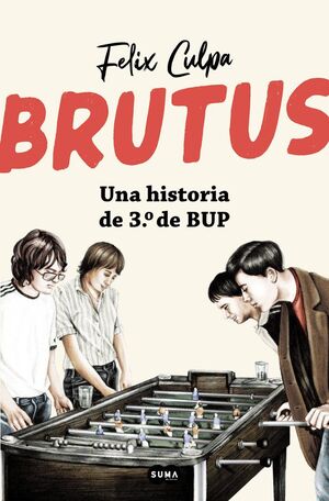 BRUTUS. UNA HISTORIA DE 3º DE BUP