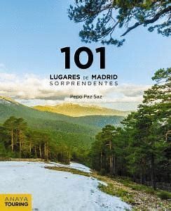 101 LUGARES DE MADRID SORPRENDENTES