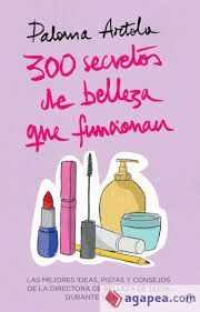 300 SECRETOS DE BELLEZA QUE FUNCIONAN
