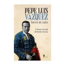 PEPE LUIS VÁZQUEZ, TORERO DE CULTO