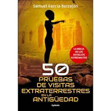 50 PRUEBAS DE VISITAS EXTRATERRESTRES EN LA ANTIGUEDAD