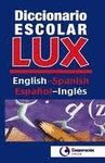 DIC. LUX ESCOLAR ESPAÑOL-INGLES