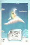 MOON IS COLD