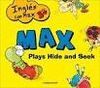 PACK MAX INGLES  3 AÑOS  PLAYS HIDE & SEEK / GOES FOR A WALK