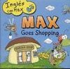 PACK MAX INGLES 6 AÑOS GOES SHOPPING /TAKES THE TRAIN