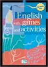 ENGLISH WITH GAMES AND ACTIVITIES 1 ELEMENTARY